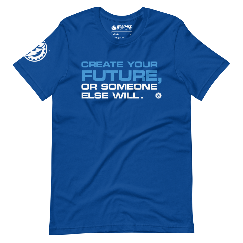 CREATE YOUR FUTURE - UNISEX T-SHIRT